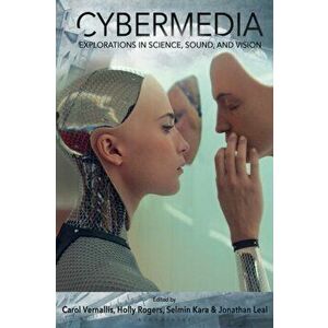 Cybermedia. Explorations in Science, Sound, and Vision, Hardback - *** imagine