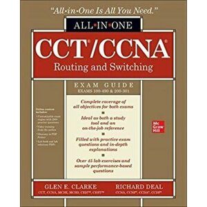 CCT/CCNA Routing and Switching All-in-One Exam Guide (Exams 100-490 & 200-301), Hardback - Richard Deal imagine