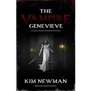 Vampire Genevieve, Paperback - Kim Newman imagine