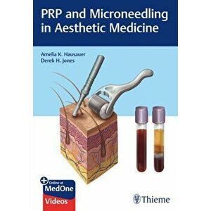 PRP and Microneedling in Aesthetic Medicine, Hardback - Derek H. Jones imagine