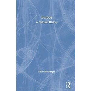 Europe. A Cultural History, Paperback - Peter Rietbergen imagine