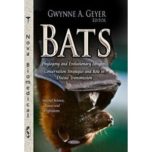 Bats. Phylogeny & Evolutionary Insights, Conservation Strategies & Role in Disease Transmission, Paperback - *** imagine