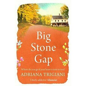Big Stone Gap, Paperback - Adriana Trigiani imagine