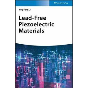 Lead-Free Piezoelectric Materials, Hardback - Jing-Feng Li imagine
