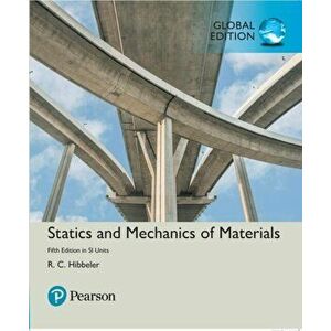 Statics and Mechanics of Materials in SI Units, Paperback - Russell Hibbeler imagine