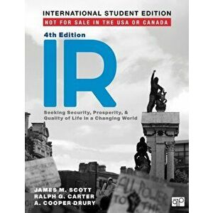 IR - International Student Edition. Seeking Security, Prosperity, and Quality of Life in a Changing World, Paperback - A. Cooper Drury imagine