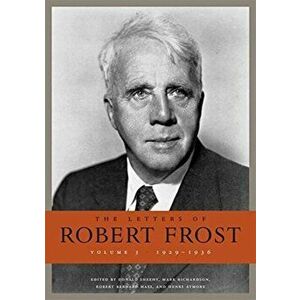 Letters of Robert Frost, Volume 3. 1929-1936, Hardback - Robert Frost imagine