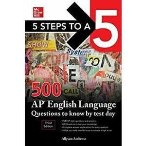 5 Steps to a 5: 500 AP English Language Questions to Know by Test Day, Third Edition, Paperback - Allyson Ambrose imagine