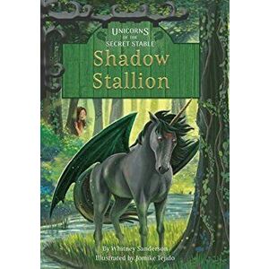 Shadow Stallion. Book 7, Hardback - Whitney Sanderson imagine