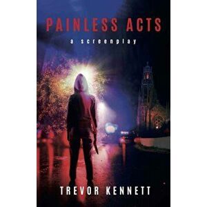Painless Acts, Paperback - Trevor Kennett imagine