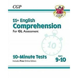 New 11+ GL 10-Minute Tests: English Comprehension - Ages 9-10 (with Online Edition), Paperback - Cgp Books imagine