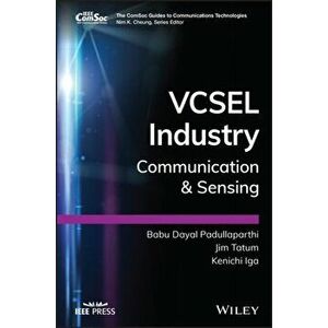 VCSEL Industry. Communication and Sensing, Hardback - Kenichi Iga imagine