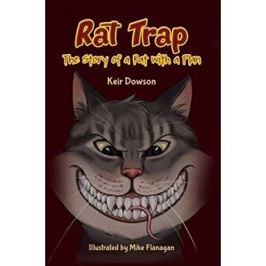 Rat Trap. The Story of a Rat with a Plan, Hardback - Keir Dowson imagine