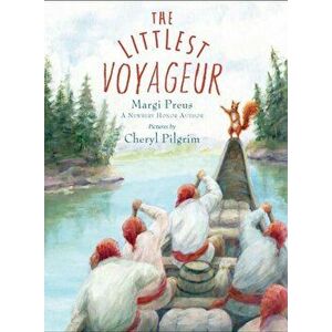 Littlest Voyageur, Paperback - Margi Preus imagine