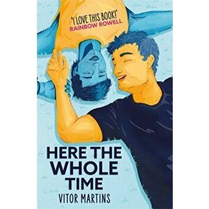 Here the Whole Time, Paperback - Vitor Martins imagine