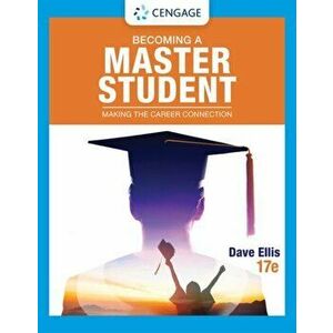 Becoming a Master Student. Making the Career Connection, 17 ed, Paperback - *** imagine