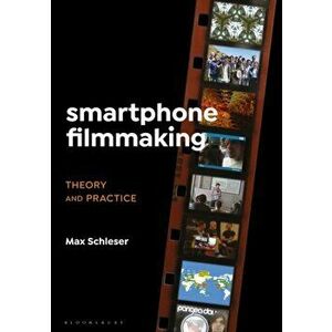 Smartphone Filmmaking. Theory and Practice, Hardback - *** imagine