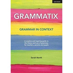 Grammatix. Grammar in context, Paperback - Sarah North imagine