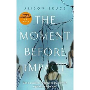 Moment Before Impact, Paperback - Alison Bruce imagine