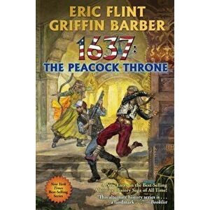 1637: The Peacock Throne, Hardback - Griffin Barber imagine
