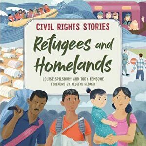 Civil Rights Stories: Refugees and Homelands, Hardback - Louise Spilsbury imagine