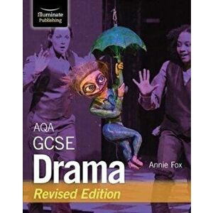 AQA GCSE Drama: Revised Edition, Paperback - Annie Fox imagine