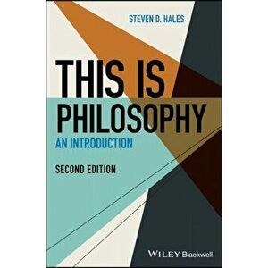 This Is Philosophy. An Introduction, Paperback - Steven D. Hales imagine