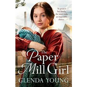 Paper Mill Girl. An emotionally gripping family saga of triumph in adversity, Paperback - Glenda Young imagine