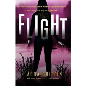 Flight. A heart-pounding, race-against-the-clock romantic thriller, Paperback - Laura Griffin imagine