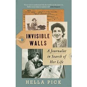 Invisible Walls. A Journalist in Search of Her Life, Hardback - Hella Pick imagine