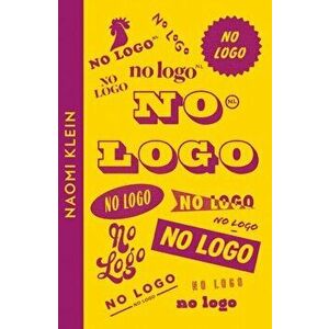 No Logo, Paperback - Naomi Klein imagine