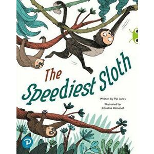 Bug Club Shared Reading: The Speediest Sloth (Year 2), Paperback - Pip Jones imagine