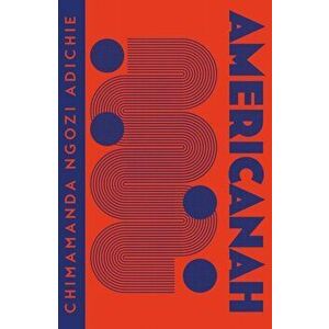 Americanah, Paperback - Chimamanda Ngozi Adichie imagine