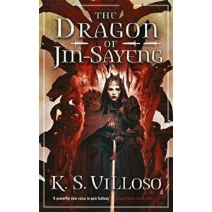 Dragon of Jin-Sayeng. Chronicles of the Wolf Queen Book Three, Paperback - K. S. Villoso imagine
