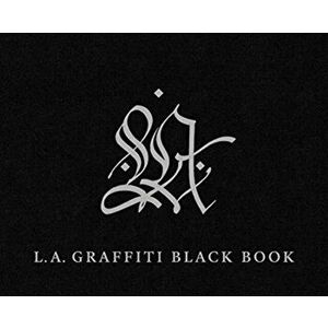 LA Graffiti Black Book, Hardback - D Brafman imagine