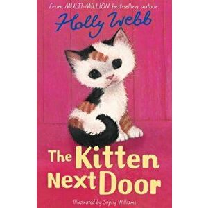 Kitten Next Door, Paperback - Holly Webb imagine