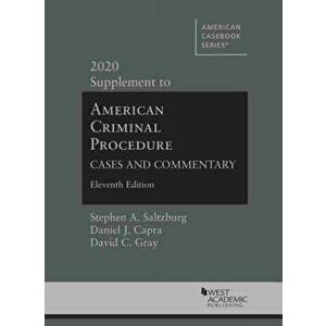 American Criminal Procedure. Cases and Commentary, 2020 Supplement, Paperback - David C. Gray imagine