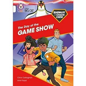 Shinoy and the Chaos Crew: The Day of the Game Show. Band 10/White, Paperback - Chris Callaghan imagine