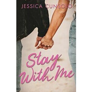 Stay With Me, Paperback - Jessica Cunsolo imagine
