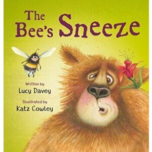 The Bee's Sneeze: From the illustrator of The Wonky Donkey, Paperback - Lucy Davey imagine