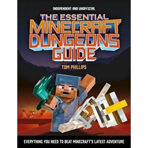 Essential Minecraft Dungeons Guide, Paperback - Tom Phillips imagine