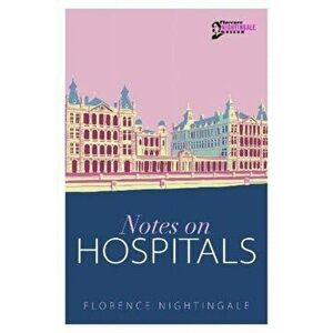 Notes on Hospitals, Paperback - Florence Nightingale imagine