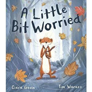 Little Bit Worried, Paperback - Ciara Gavin imagine