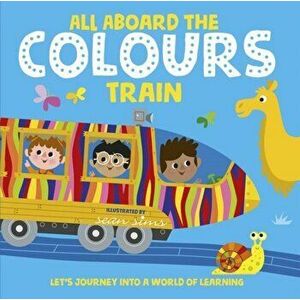 All Aboard the Colours Train, Paperback - Oxford Children'S Books imagine