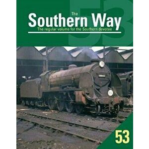 Southern Way 53, The, Paperback - Kevin Robertson imagine