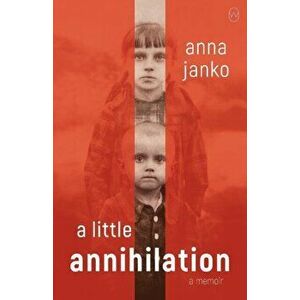 Little Annihilation, Paperback - Anna Janko imagine
