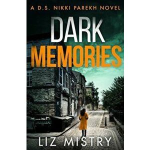 Dark Memories, Paperback - Liz Mistry imagine