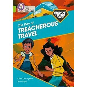 Shinoy and the Chaos Crew: The Day of Treacherous Travel. Band 11/Lime, Paperback - Chris Callaghan imagine