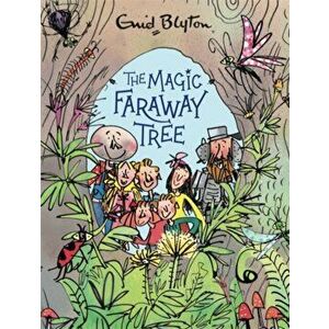 Magic Faraway Tree: The Magic Faraway Tree Deluxe Edition: Book 2, Hardback - Enid Blyton imagine
