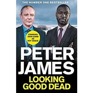 Looking Good Dead. NOW A MAJOR ITV DRAMA STARRING JOHN SIMM, Paperback - Peter James imagine